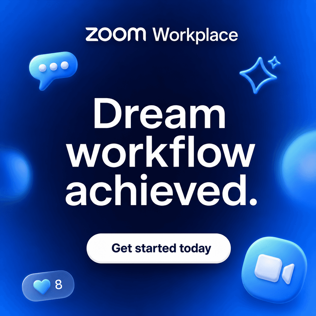 Zoom Workplace ad · “Dream workflow achieved.” · generated by Loopy